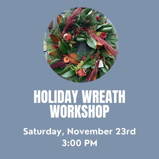 Holiday Wreath Workshop 11/23 at 3:00 PM